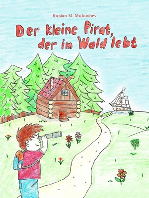 cover image of Der kleine Pirat, der im Wald lebt